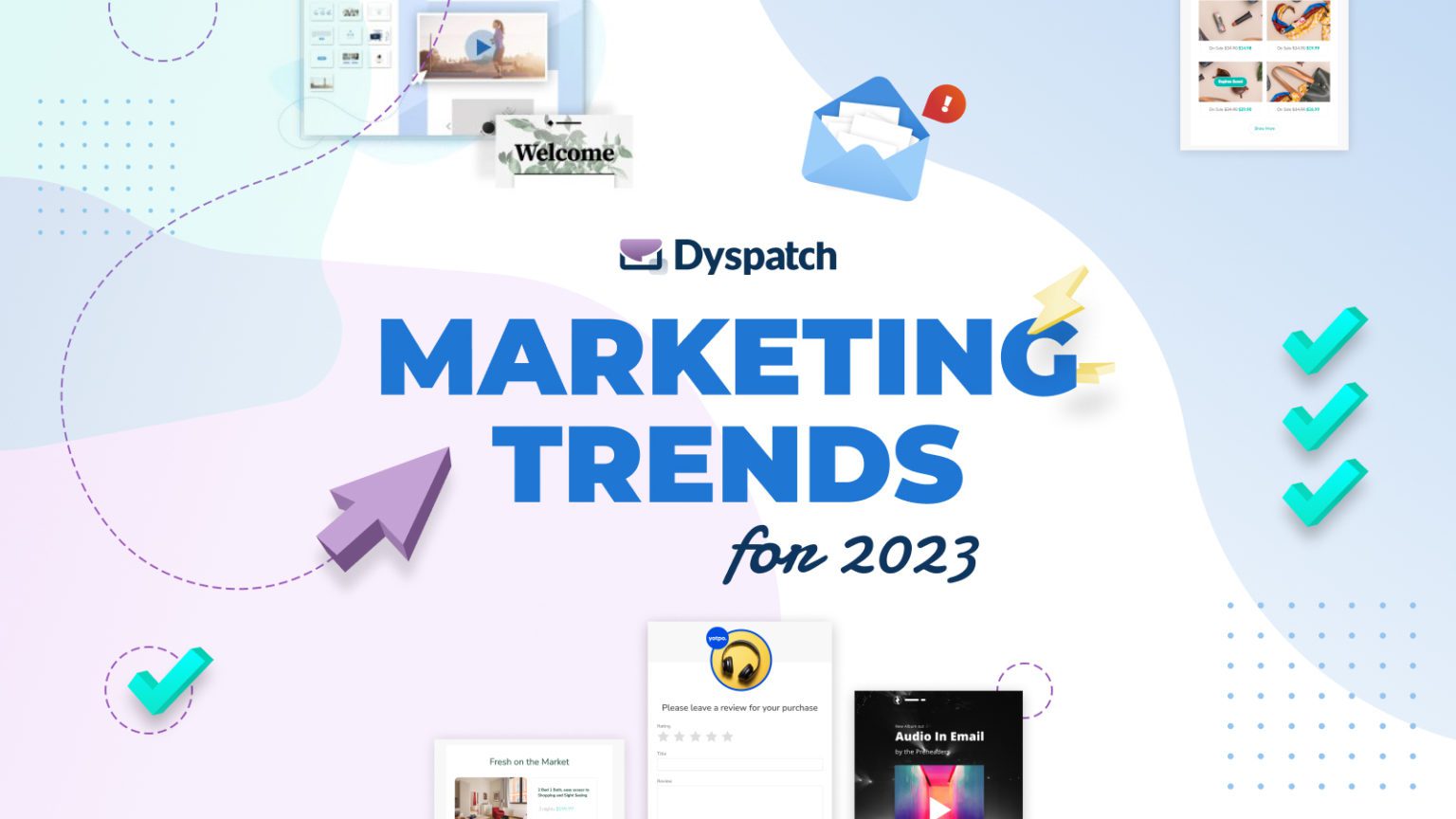 9 Colossal Marketing Trends to Look at in 2023 | Dyspatch